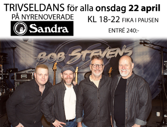 Trivseldans på Sandra 22 april, Bob Stevens